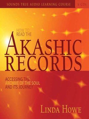 how to read the akashic records by linda howe